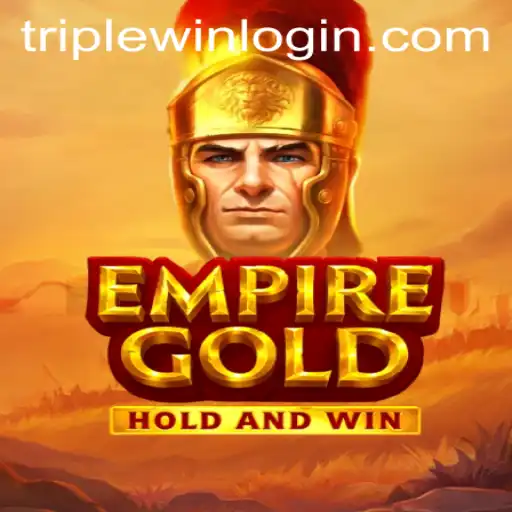 EmpireGold: Unveiling the Thrilling World of Triplewin Gaming