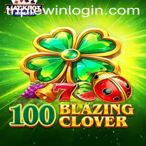 Exploring the Excitement of 100BlazingClover: A Unique Gaming Experience