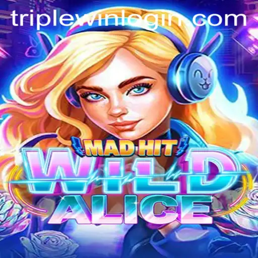 MadHitWildAlice: An Exciting Dive into the World of Triplewin