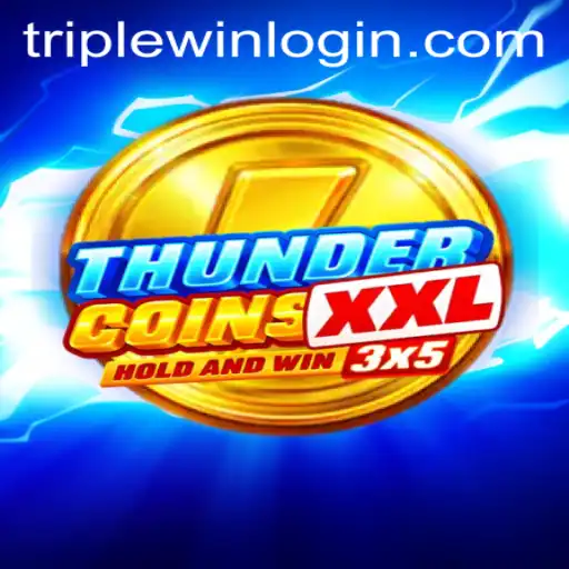 Discover the Thrilling World of ThunderCoinsXxl and the Path to a Triplewin