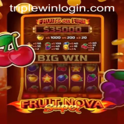 Discover the Exciting World of FruitNovaSuper and the Thrill of TripleWin