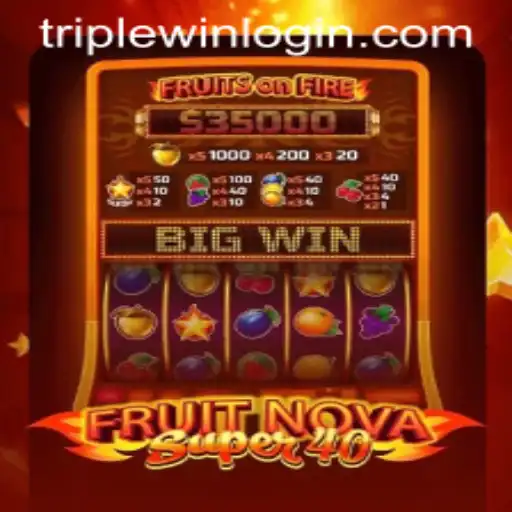 Exploring the Exciting World of FruitNovaSuper40 with Triplewin Features