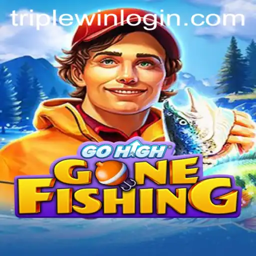 GoHighGoneFishing: A Triplewin Adventure