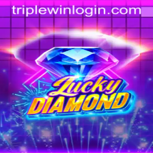 Discover the World of LuckyDiamond: A Guide to TripleWin Strategies