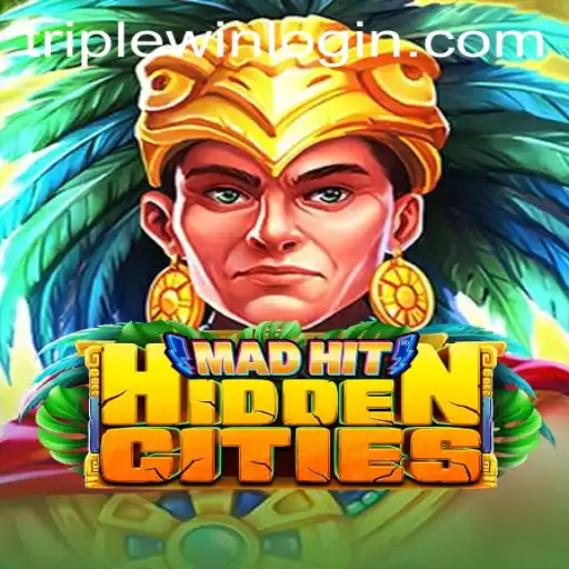 Unveiling the Thrills of MadHitHiddenCities and the Secrets of TripleWin