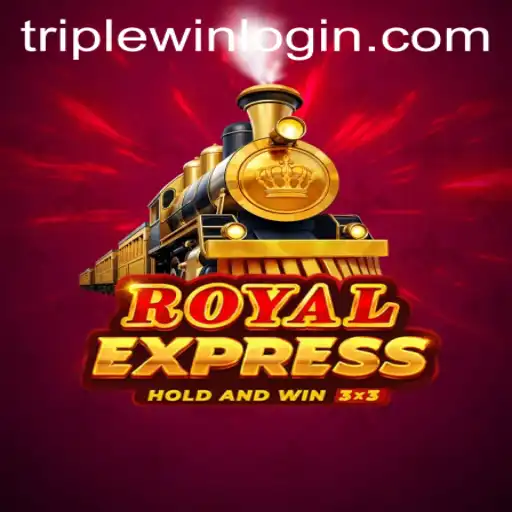 Discover the Thrilling World of RoyalExpress and the Magic of TripleWin